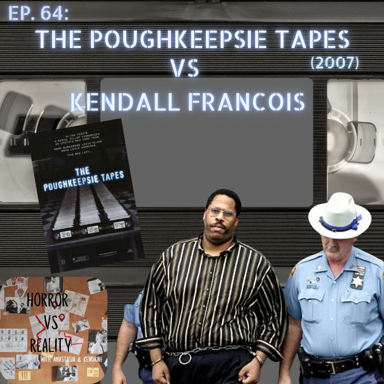 cover art for Ep. 64: The Poughkeepsie Tapes (2007) VS Kendall Francois