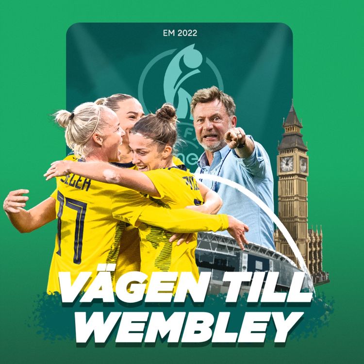 cover art for Vägen till Wembley - 28 juni: ”Så bör Sverige starta mot Brasilien”