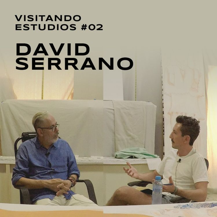 cover art for Visitando Estudios #02| David Serrano