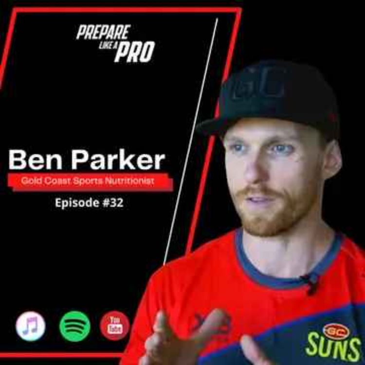 cover art for EPS32: Ben Parker AFL Performance Nutritionist/Chef for the Gold Coast Suns FC