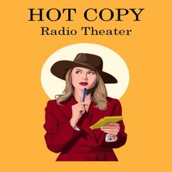 cover art for HOT COPY RADIO THEATER