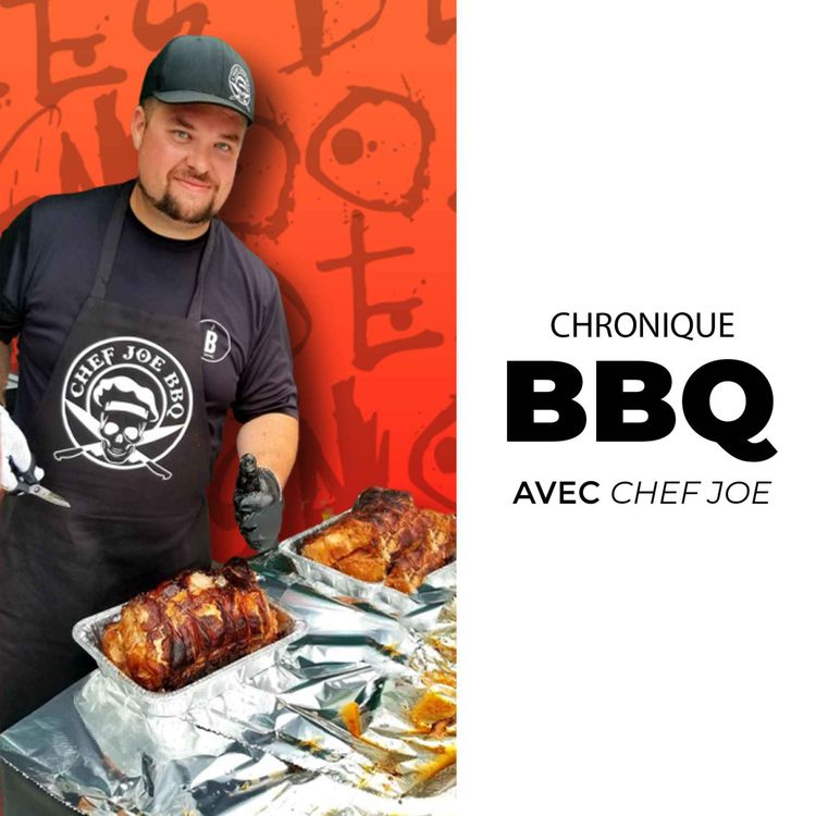 cover art for Chronique - 6 juin 2024 - Chef Joe BBQ