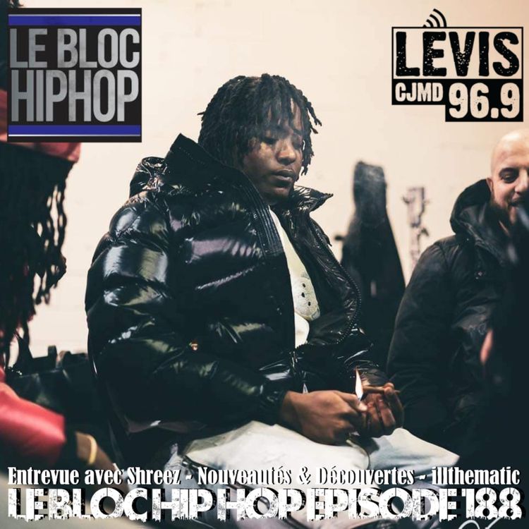 cover art for Le Bloc Hip-Hop avec Shreez en entrevue 2022-10-13