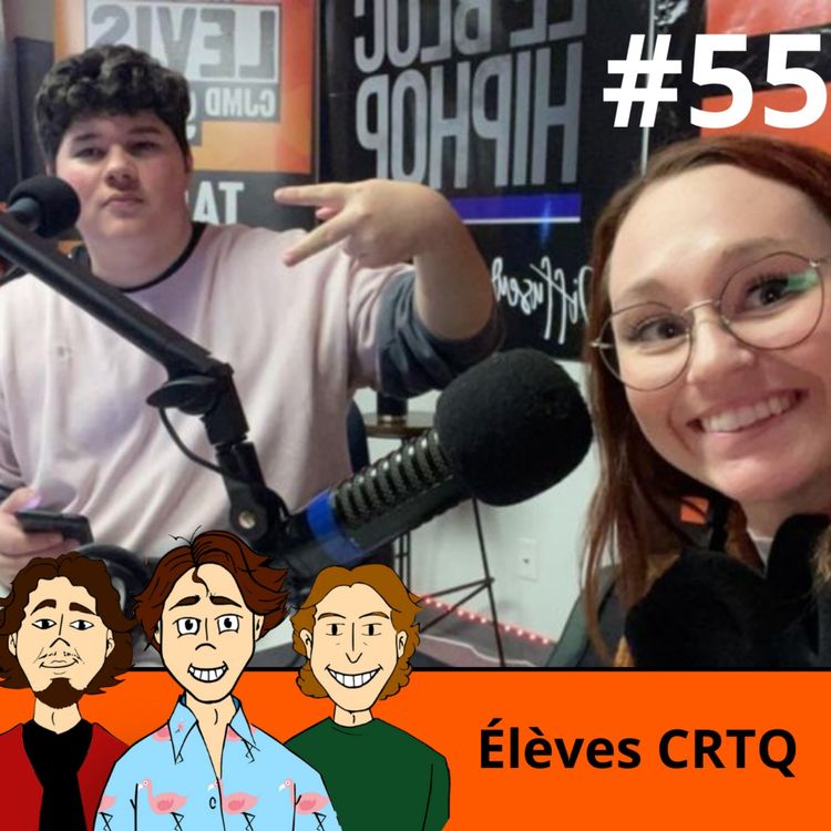 cover art for #55 - Élèves du CRTQ