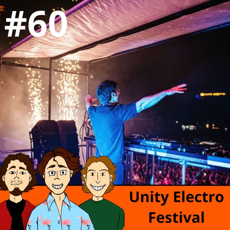 cover art for #60 - Unity Electro Festival