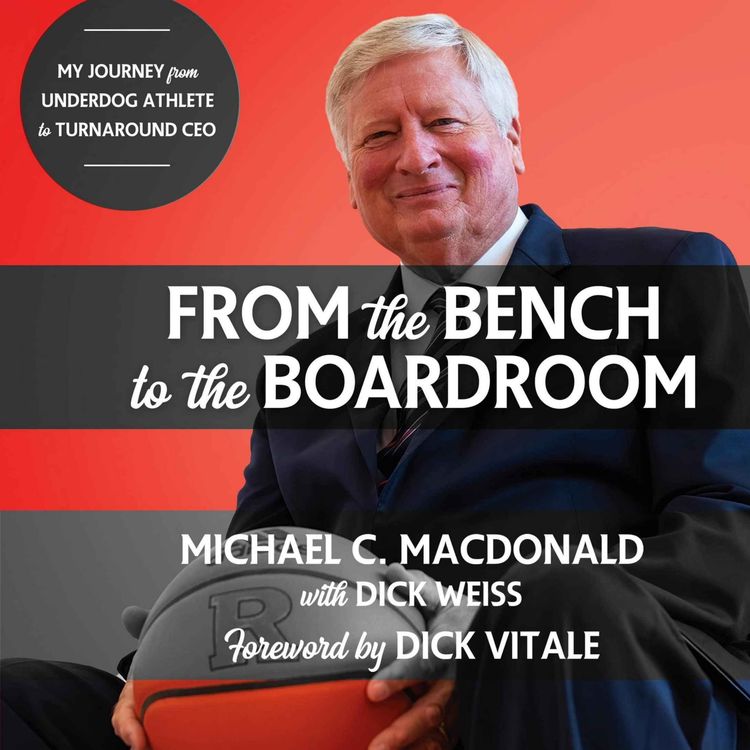 cover art for From the Bench to the Boardroom with Michael C. MacDonald