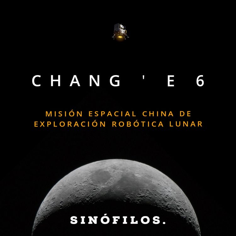 cover art for CHANG' E 6: Misión Espacial China de Exploración Robótica Lunar