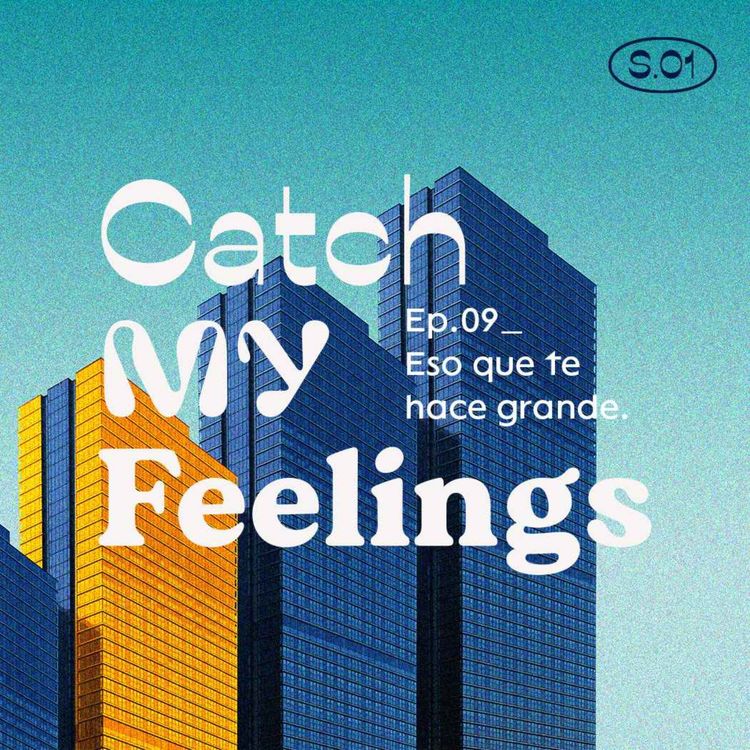cover art for EP.09 Eso que te hace grande