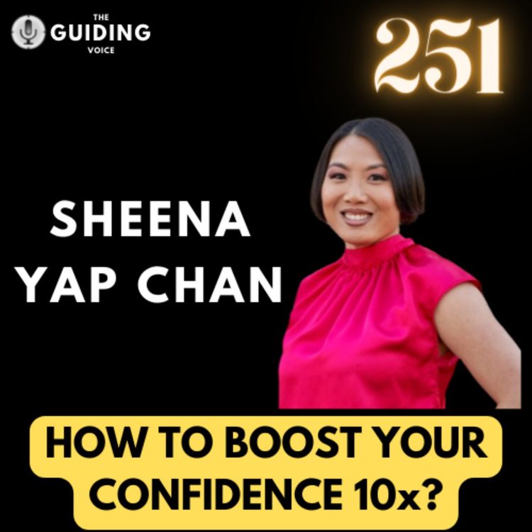 cover art for HOW TO BOOST YOUR SELF CONFIDENCE 10x? | SHEENA YAP CHAN | #TGV251