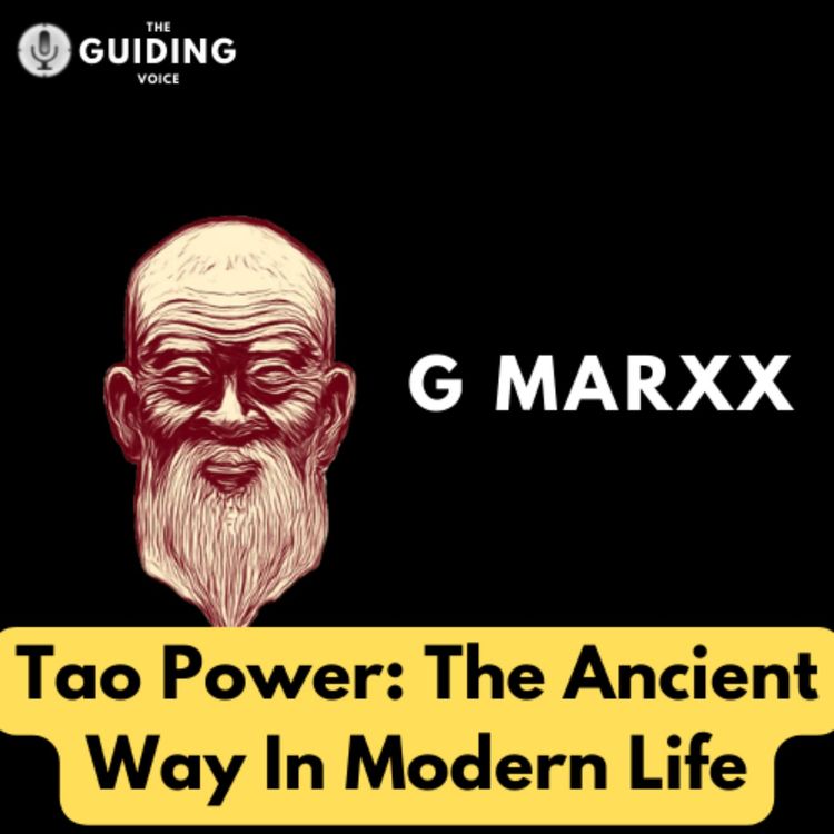 cover art for Tao Power: The Ancient Way In Modern Life | GMARXX | TGV253