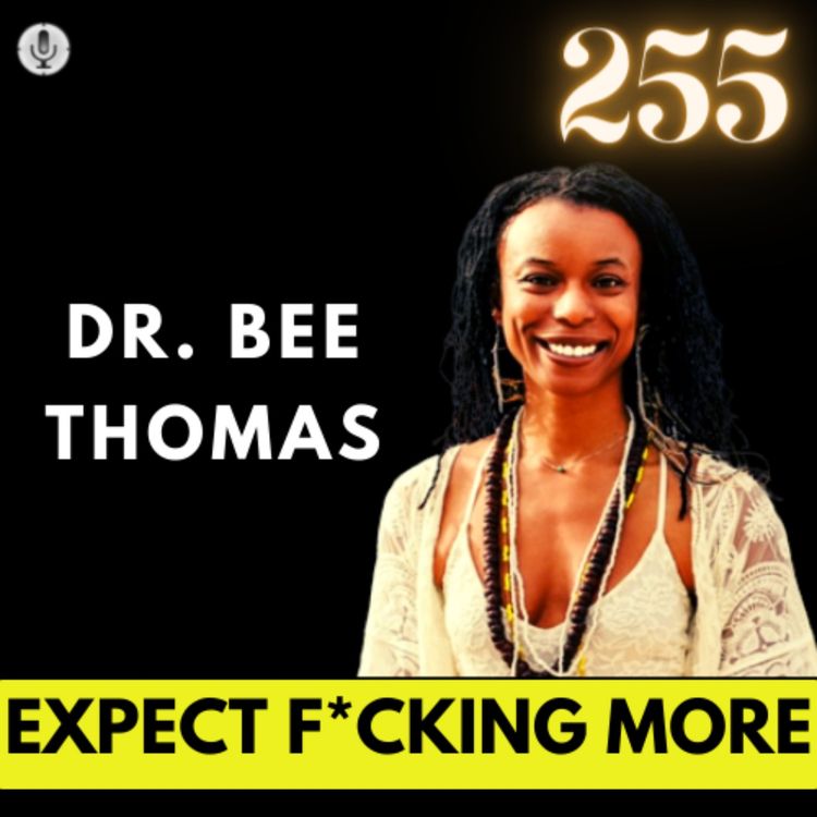 cover art for EXPECT F*CKING MORE | LESSONS FROM A SERIAL ENTREPRENEUR | DR. BEE THOMAS | #TGV255
