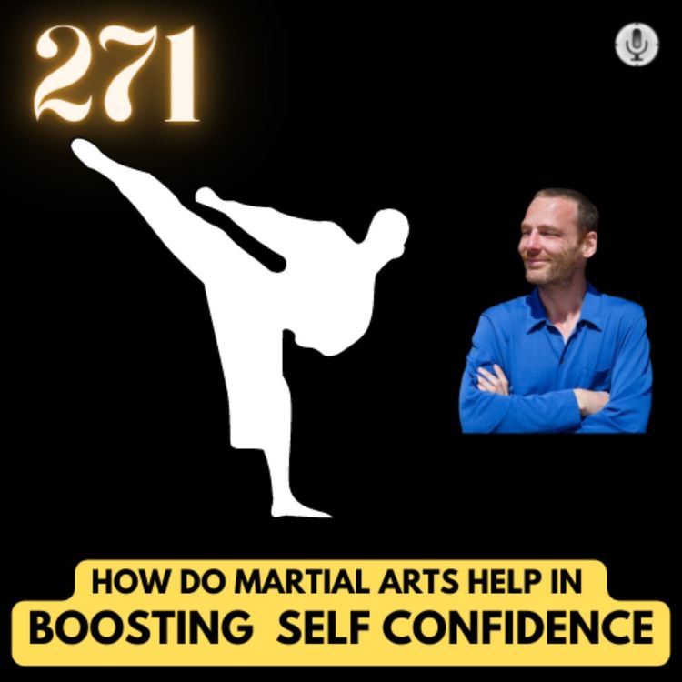 cover art for HOW MARTIAL ARTS HELPS IN BOOSTING  SELF CONFIDENCE?(Beyond Self-defense) | Dane Dormio | #TGV271