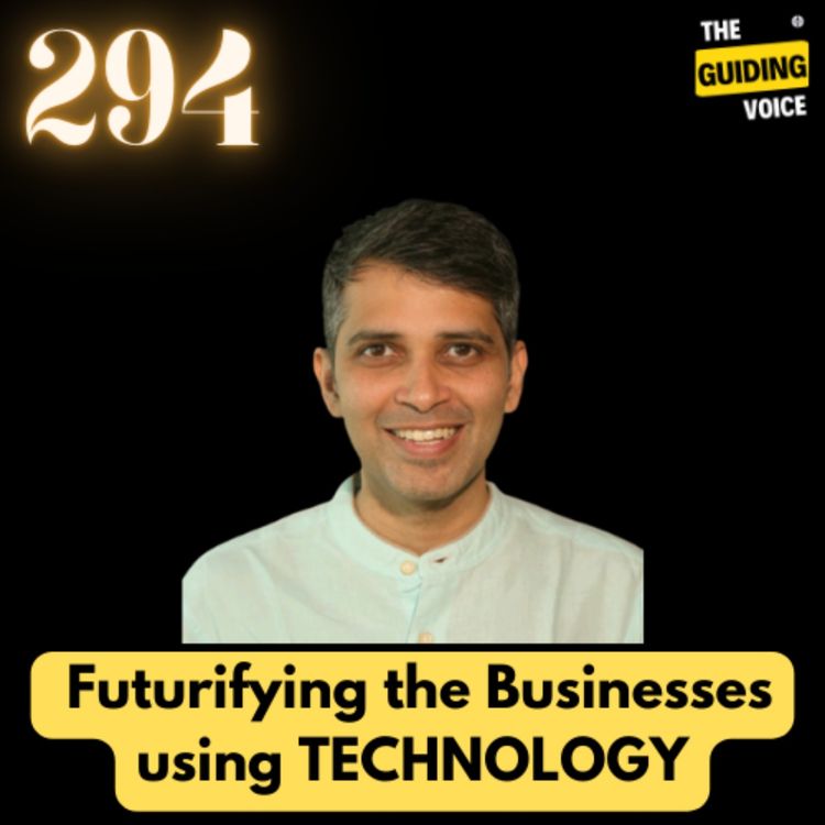 cover art for Futurify your business using Technology | Ankit Sinha | #TGV294