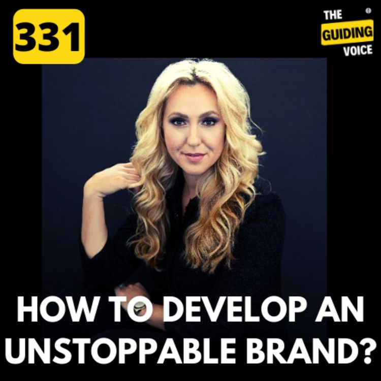 cover art for HOW TO DEVELOP AN UNSTOPPABLE BRAND? | MILA GRIGG | #TGV331