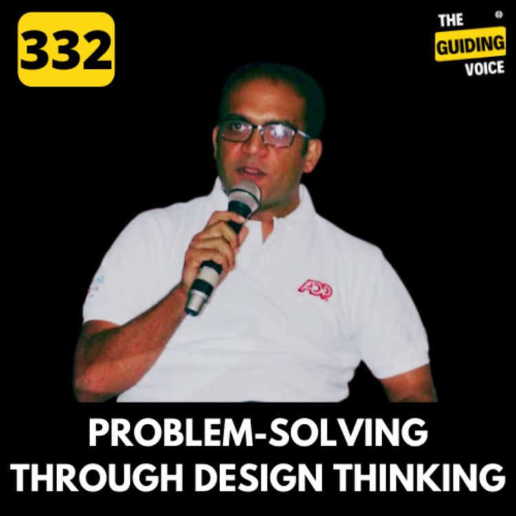 cover art for Problem solving through Design Thinking | Ashutosh Gore | #TGV332