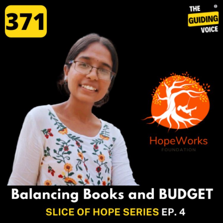 cover art for "Transitioning from Hopelessness to Hopeful" | Balancing Books and Budgets (TGV Slice of Hope Series) | Navya Y R | #TGV371