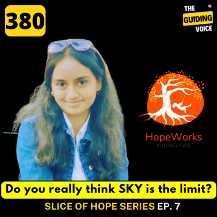 cover art for Do you really think sky is the limit? Yasmeen M S Ep. 7 TGV Slice of Hope Series | #TGV380