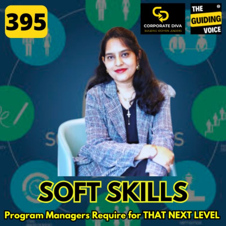 cover art for Soft skills for program managers | Tahseen Rana TGV Corporate Diva | #TGV395