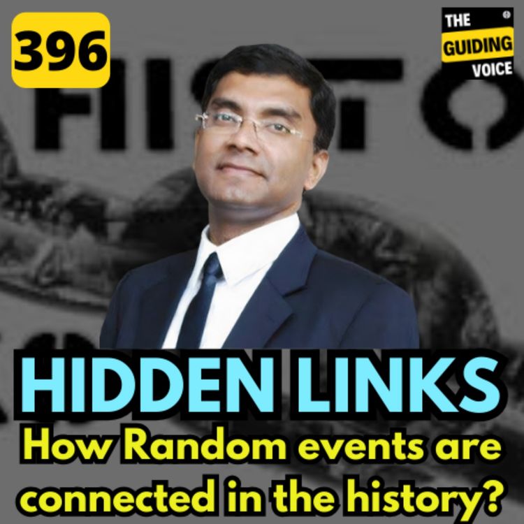 cover art for Hidden Links:  How historic events are connected | Sangeeth Varghese | #TGV396