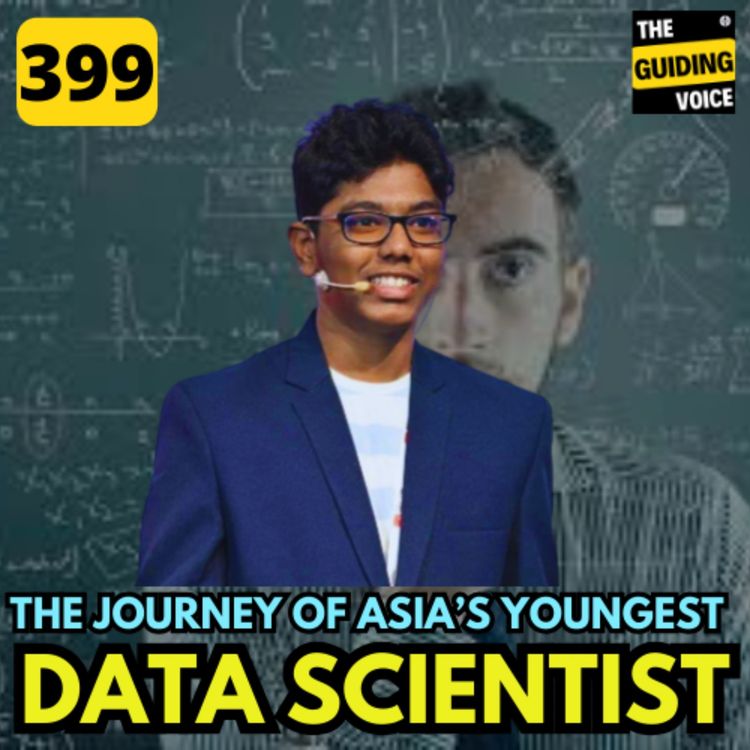 cover art for The Journey of Asia's youngest Data Scientist | Siddharth Pilli | #TGV399