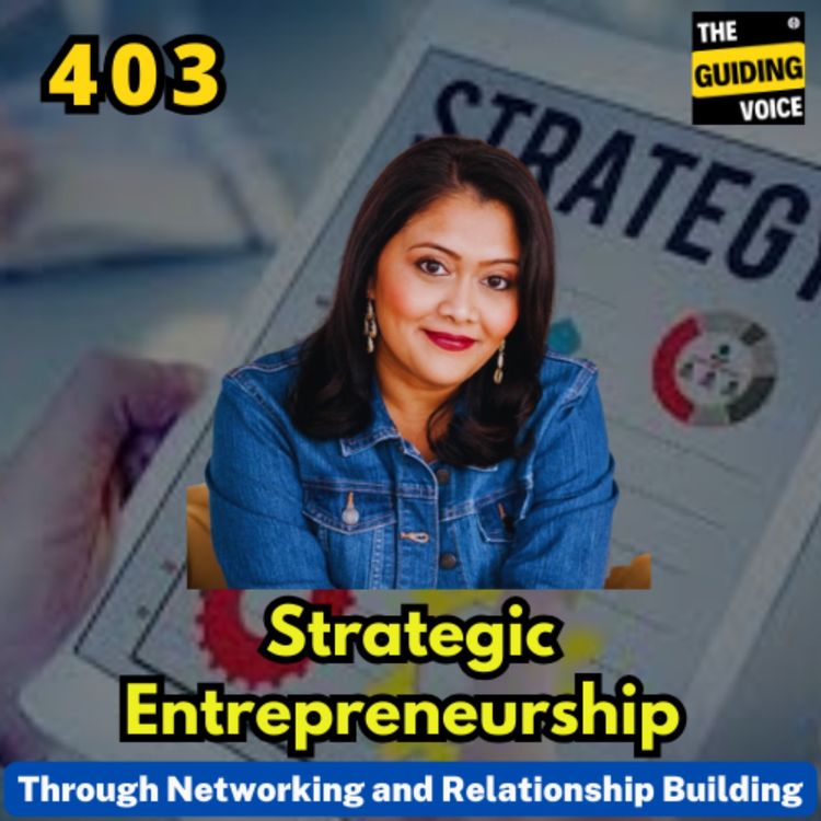 cover art for Building Entrepreneurial successs through strategic networking | Ruksana Hussain | #TGV403