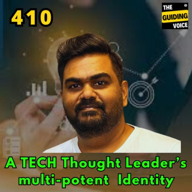 cover art for A Technocrat and a Thought Leader's Multi-potent Identity | Hemanth Volikatla | #TGV410