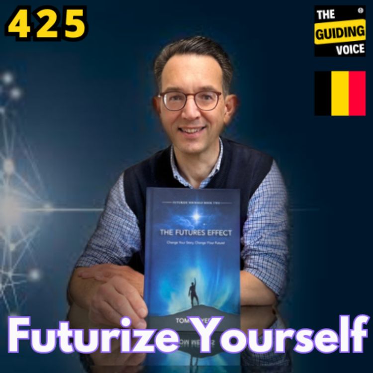 cover art for Futurize Yourself | #TGVGlobalSpeakerFESTIVAL | Tom Meyers | #TGV425