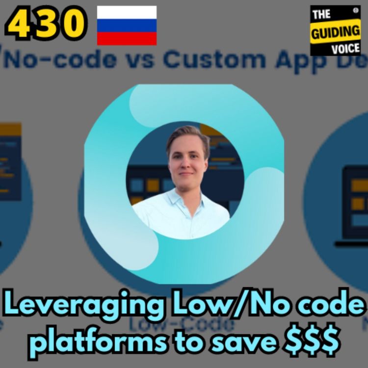 cover art for Leveraging Low/No code platforms to save dollars | Andrei Illinski| #TGVGlobalSpeakerFestival | #TGV430