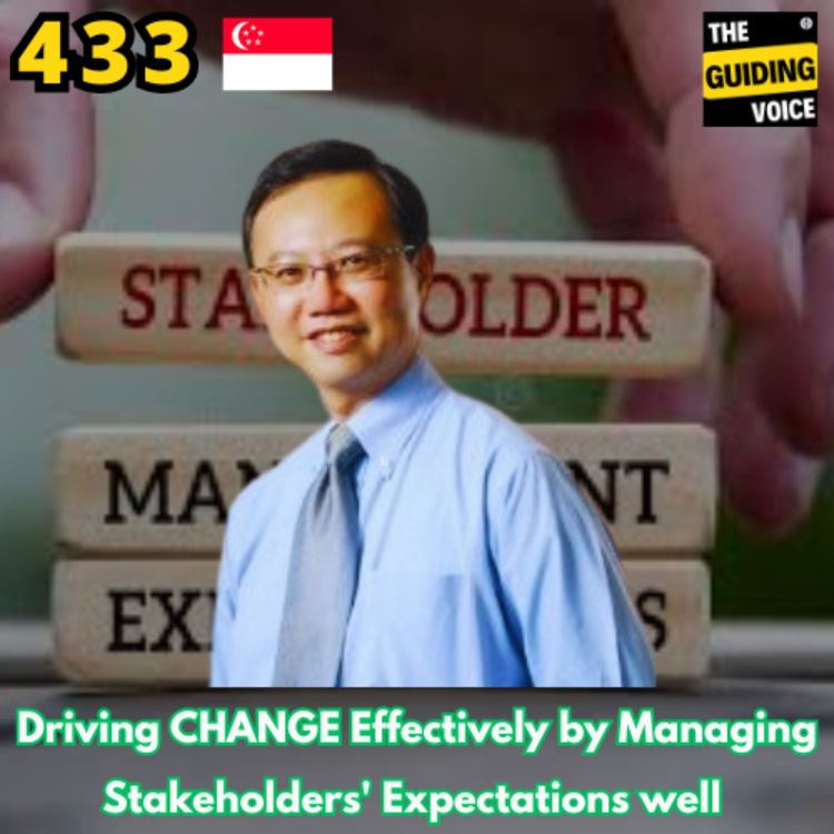 cover art for Driving change effectively by managing stakeholders expectations well | KeeSiang Lee |#TGVGlobalSpeakerFestival | #TGV433