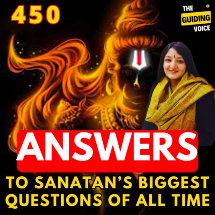 cover art for Answers to Sanatan culture's Biggest Questions of ALL TIME | Amishi Seth | #TGV450