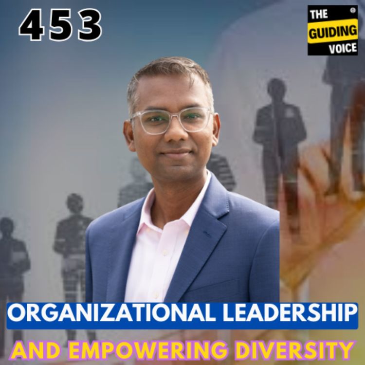 cover art for Organizational leadership and empowering diversity | Bala Muthiah | #TGV453