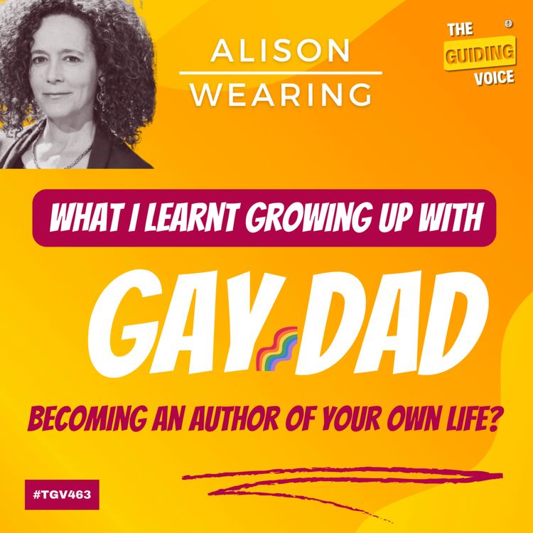 cover art for How to become an author of your own LIFE? Alison Wearing | #TGV463