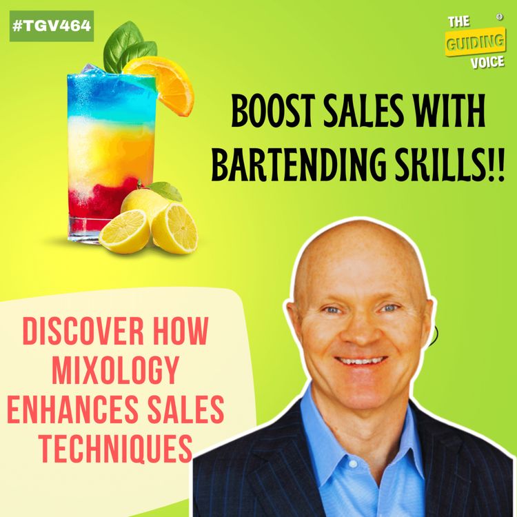 cover art for How can bartending skills improve sales skills? | Neil Rogers | #TGV464