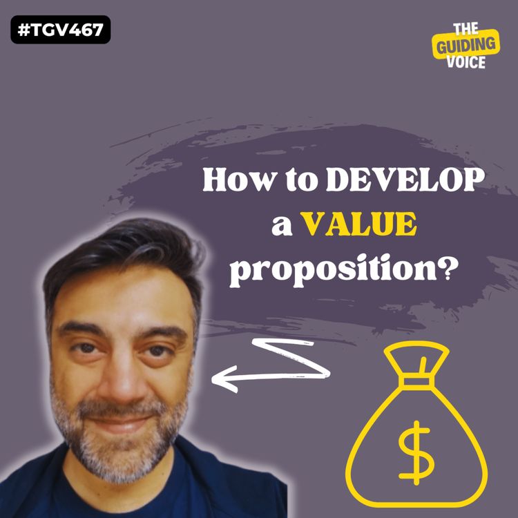 cover art for How to develop a value proposition? | Jay Maniar | #TGV467