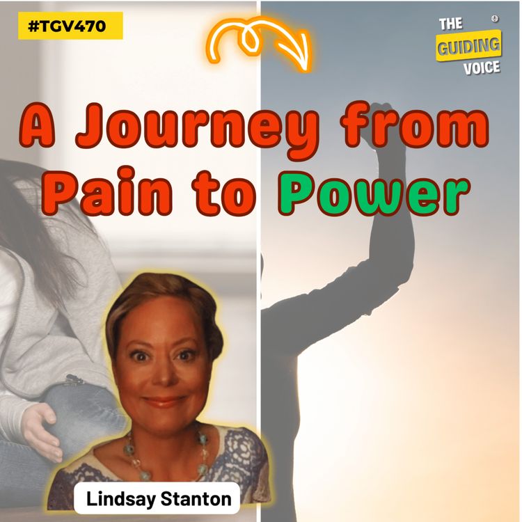 cover art for Transforming Grief: A Journey from Pain to Power | Lindsay Stanton | #TGV470