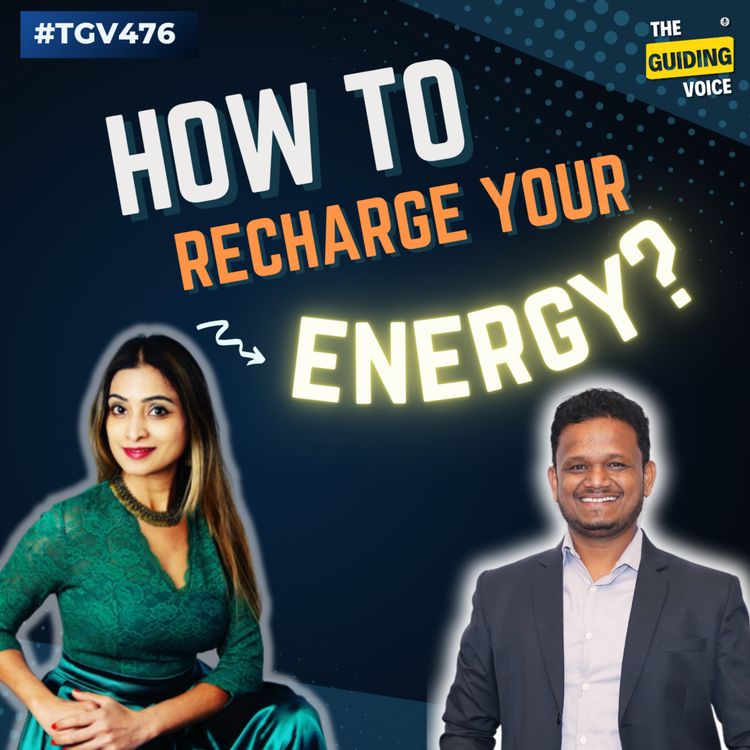 cover art for How to recharge your energy for increased performance?  | Pranita Salunke | #TGV476