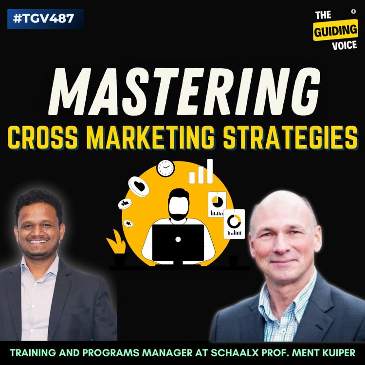 cover art for Mastering Cross-Marketing Strategy: Insights on Consumer Behavior, Trends, and Digital Impact | PROF. MENT KUIPER | #TGV487