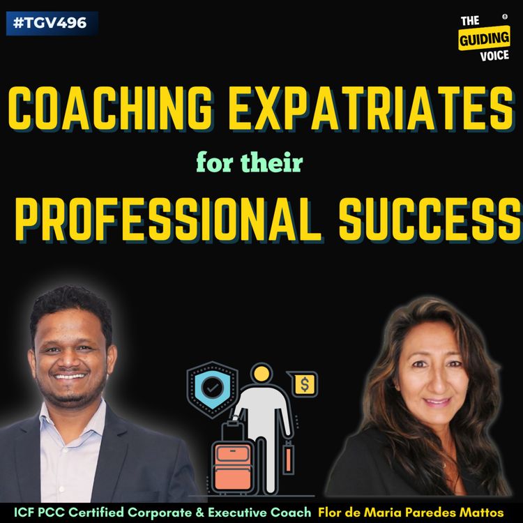 cover art for Coaching Expatriates for their Professional Success | Flor de Maria Paredes Mattos | #TGV496