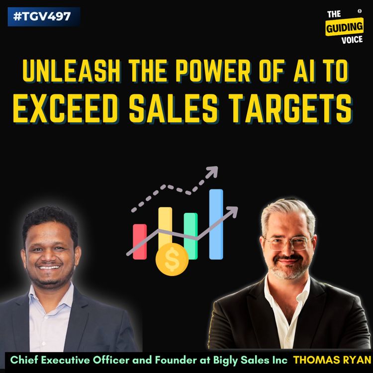 cover art for Unleash the power of AI to dominate your sales targets | Thomas Ryan | #TGV497