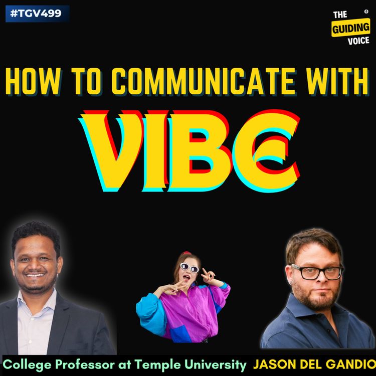 cover art for How to communicate with your VIBE? | Jason Del Gandio | #TGV499