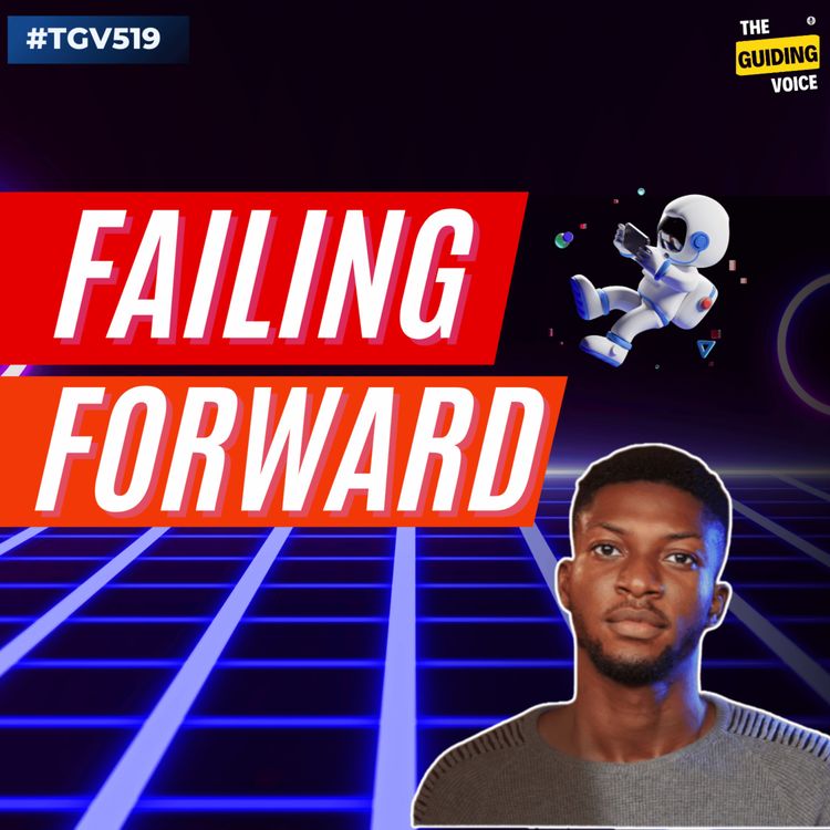 cover art for Failing Forward | Joseph Erughe | #TGV519