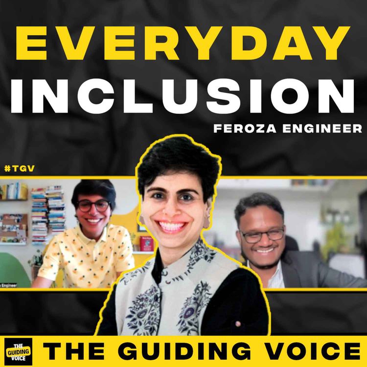 cover art for Everyday Inclusion | Feroza Engineer | #TGV555