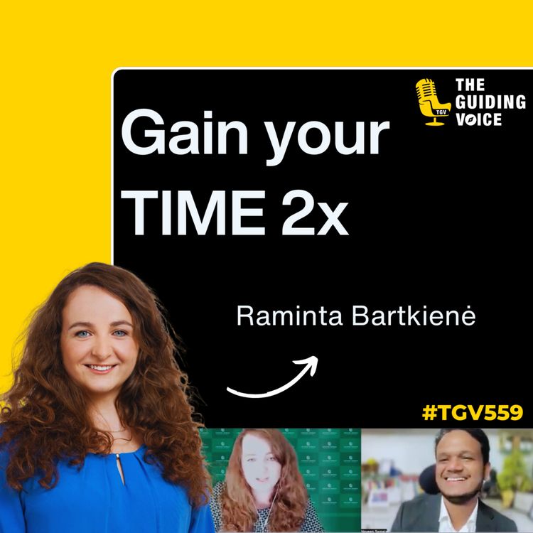 cover art for Boost Your Productivity and Gain your time 2X | Raminta Bartkiene | #TGV559