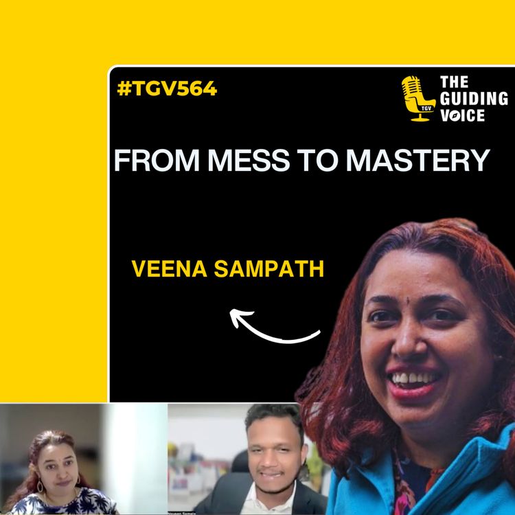 cover art for From Mess to Mastery | Veena Sampathkumar | #TGV564