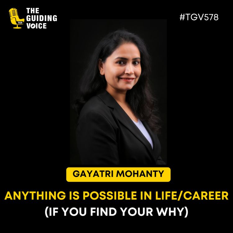 cover art for Finding Your Why: A Journey of Self-Discovery with Gayatri Mohanty | #TGV578