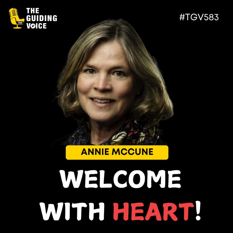 cover art for Embracing Authentic Hospitality: Opening Doors to Connection | Annie McCune | #TGV583