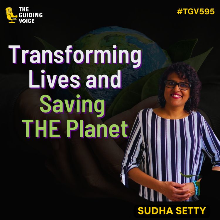cover art for Fighting climate change | Sudha Setty | #TGV595