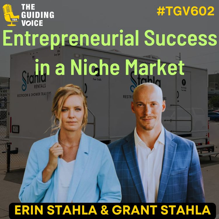 cover art for Entrepreneurial success in a niche market | Erin Stahla & Grant Stahla | #TGV602