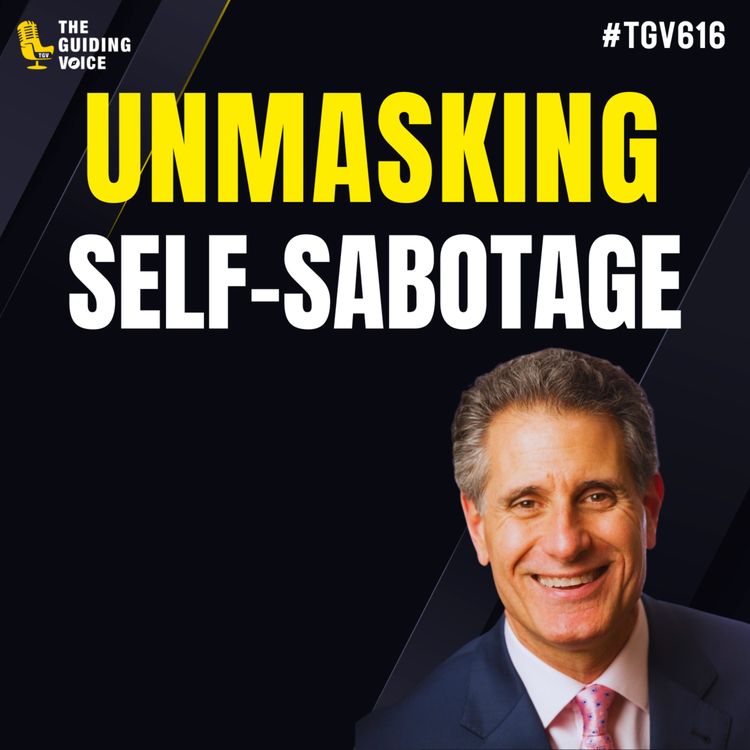 cover art for Unmasking Self-Sabotage | Dr. Philipp Agrios | #TGV616