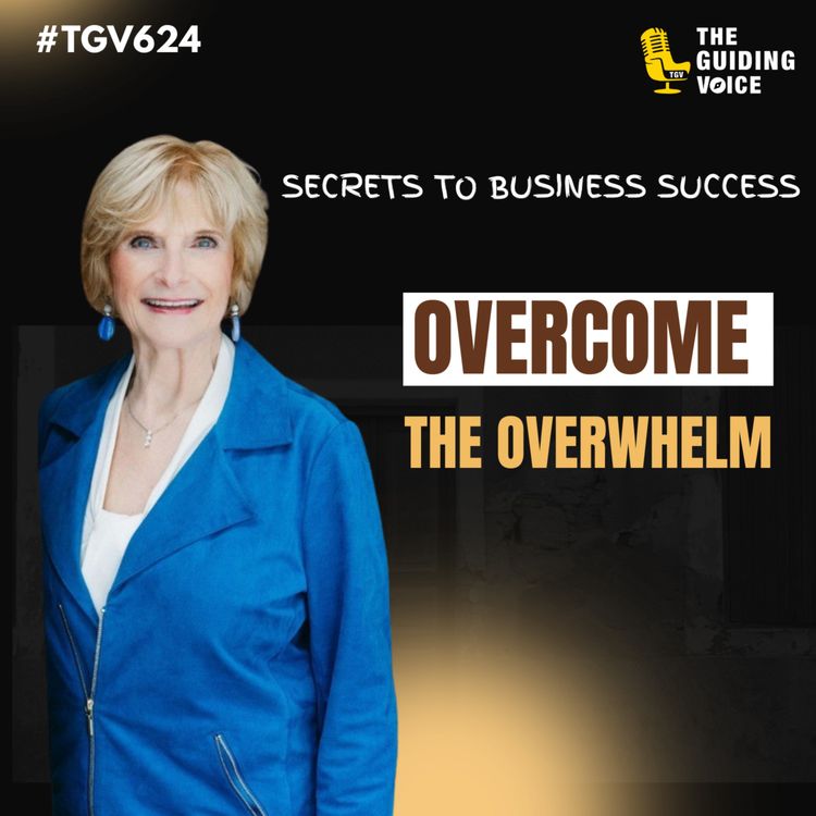 cover art for Overcoming Overwhelm: Secrets to Business Success | Ral West | #TGV624